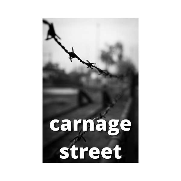Carnage Street Podcast Artwork Image