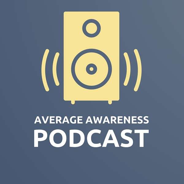 Average Awareness Podcast Artwork Image