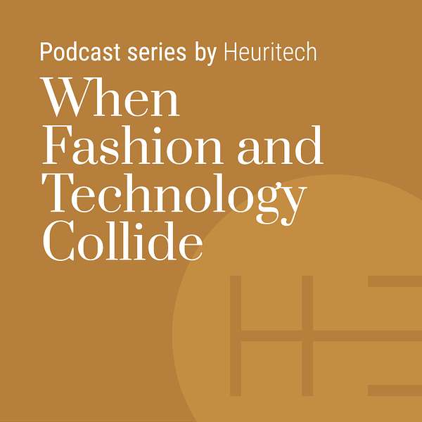 When Fashion and Technology Collide Podcast Artwork Image