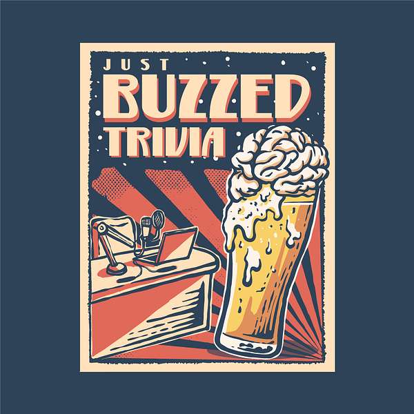 Just Buzzed Trivia Podcast Artwork Image