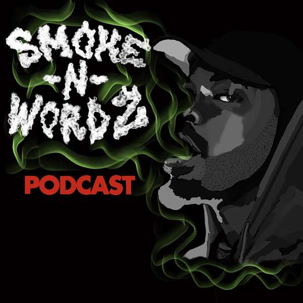 The Smoke'n'Wordz Podcast Podcast Artwork Image