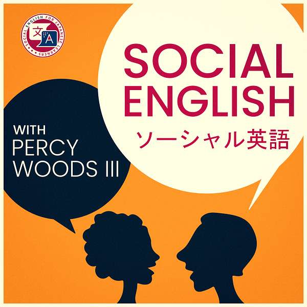 Social English for Japanese Learners ソーシャル英語 Podcast Artwork Image