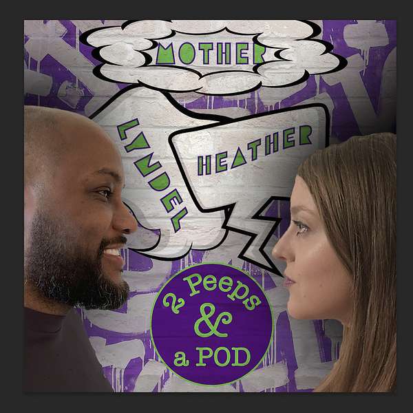 2 Peeps & a POD Podcast Artwork Image