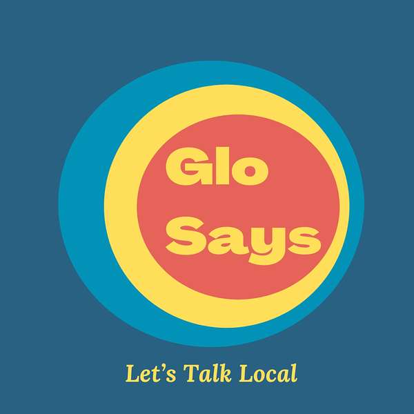Glo Says Let's Talk Local, Vancouver Podcast Artwork Image