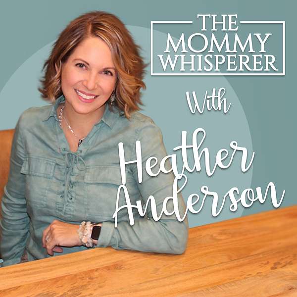 The Mommy Whisperer Podcast Artwork Image