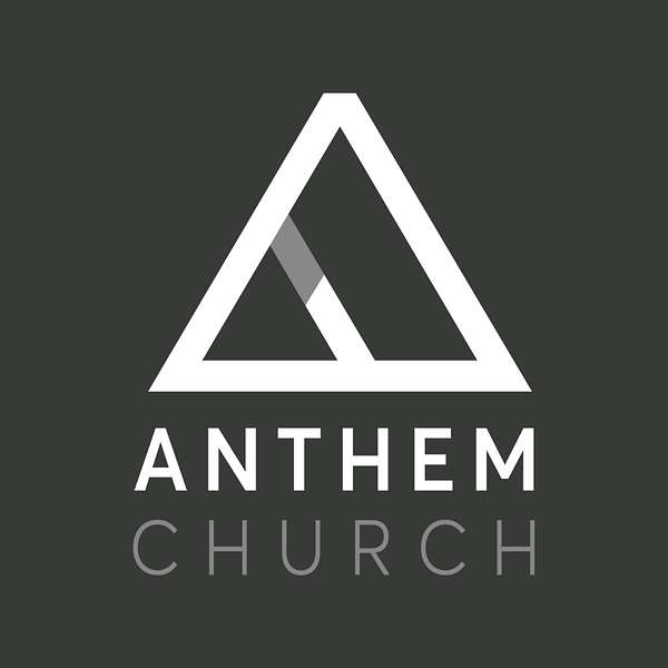 ANTHEM CHURCH - Chicago, IL Podcast Artwork Image