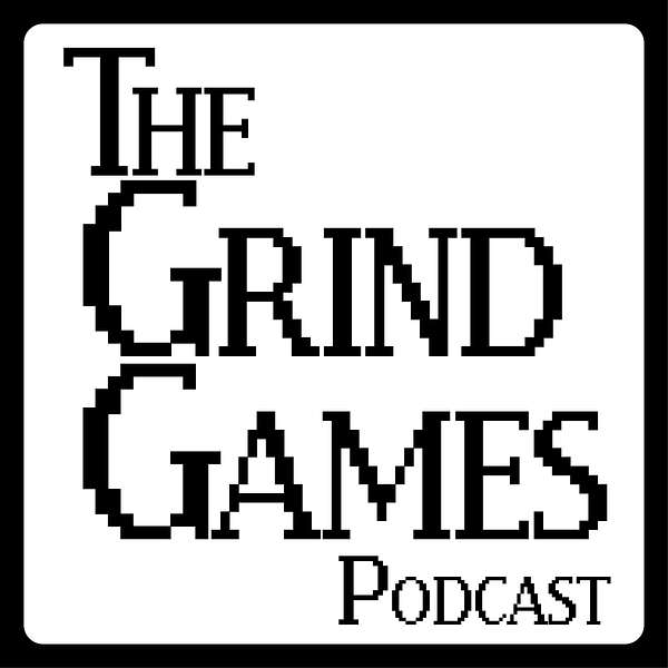 The Grind Games Podcast Podcast Artwork Image