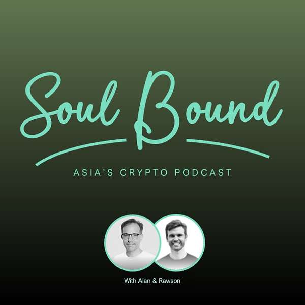 SoulBound - Asia's Crypto Podcast Podcast Artwork Image