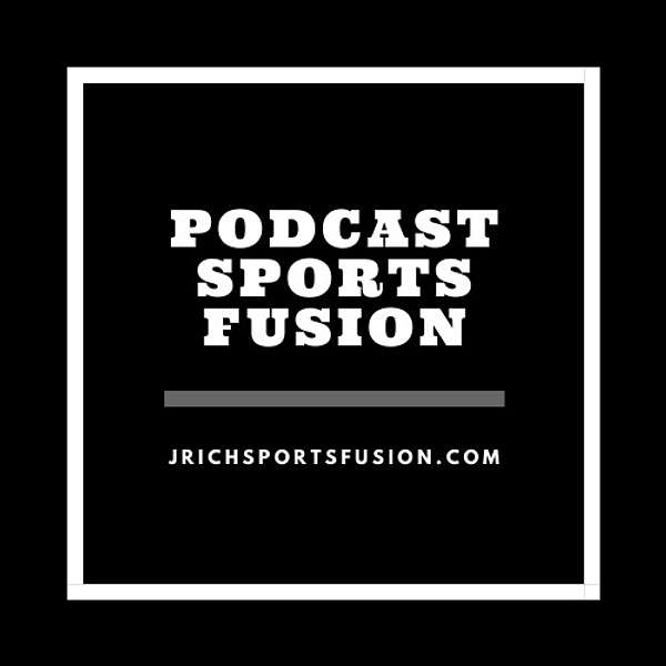 JRich Sports Fusion Podcast Artwork Image