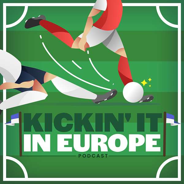 Kickin' It In Europe Podcast Artwork Image