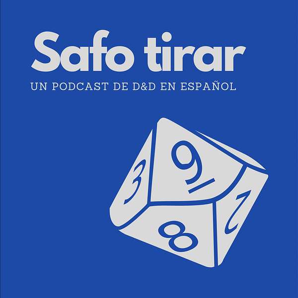 Safo Tirar - Un Podcast de D&D en Español Podcast Artwork Image