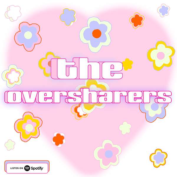 The Oversharers  Podcast Artwork Image