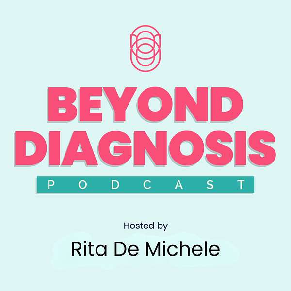 Beyond Diagnosis Podcast Artwork Image