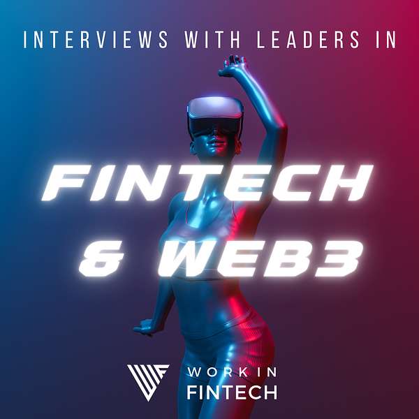 Interviews with Leaders in Fintech & Web3 Podcast Artwork Image