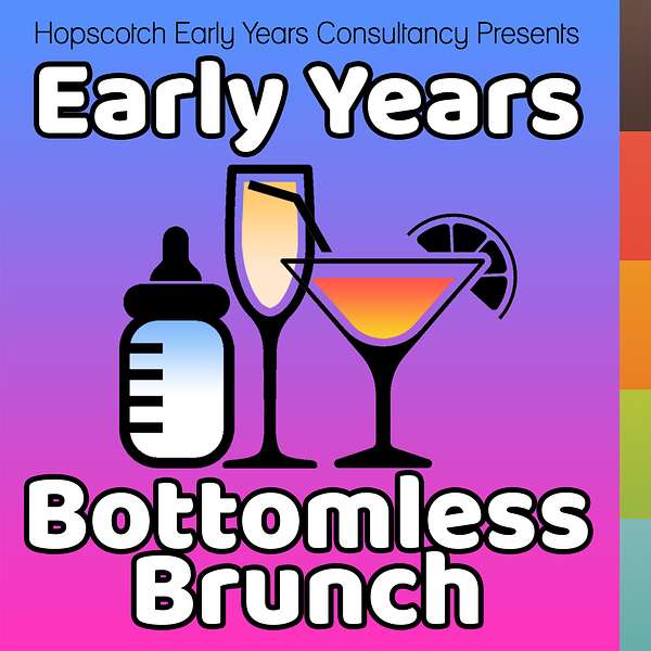 The Early Years Bottomless Brunch Podcast Artwork Image