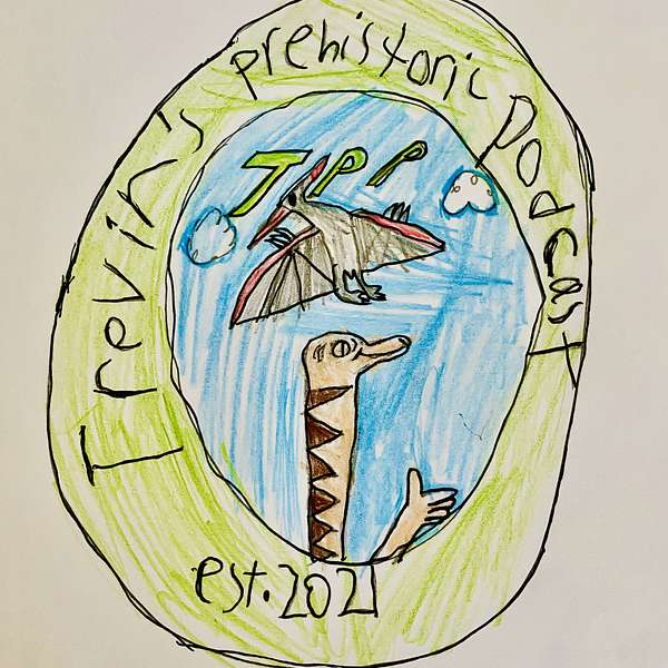 Trevin's Prehistoric Podcast Podcast Artwork Image