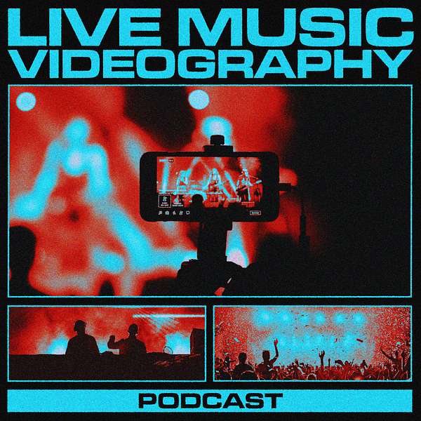 Live Music Videography Podcast Artwork Image