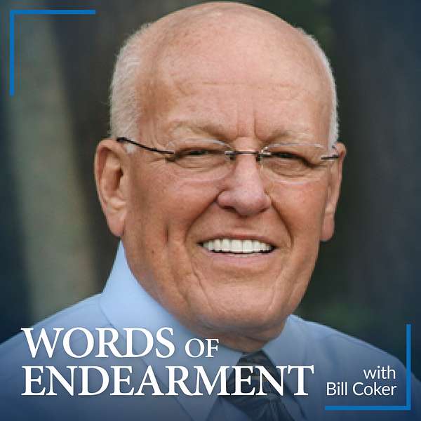 Words of Endearment with Bill Coker Podcast Artwork Image