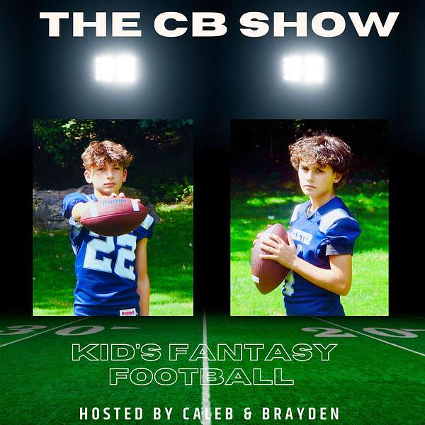  The CB Show: Kid's Fantasy Football Podcast Artwork Image