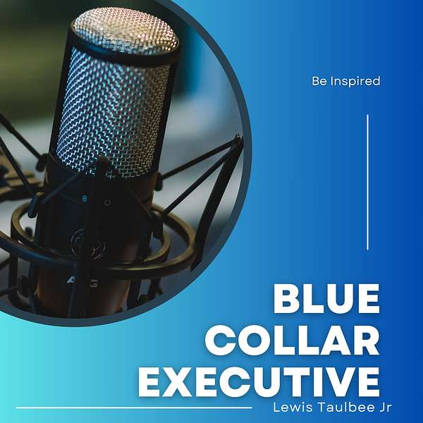 Blue Collar Executive Podcast Artwork Image