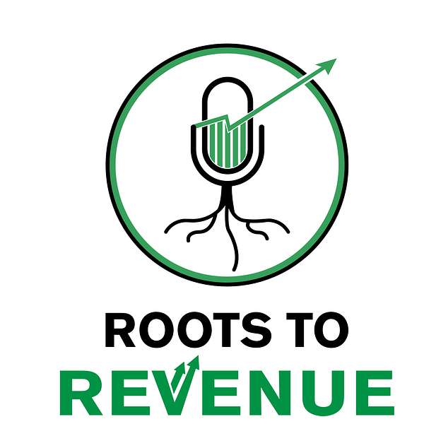 Roots to Revenue Podcast Artwork Image
