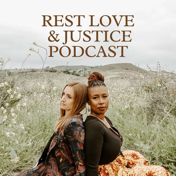 REST LOVE & JUSTICE PODCAST Podcast Artwork Image