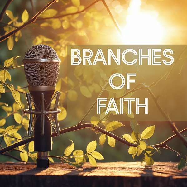 Branches of Faith Podcast Artwork Image