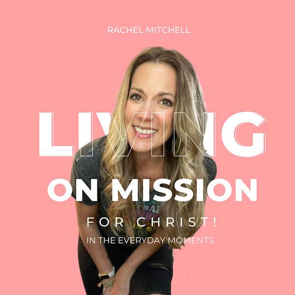 Living On Mission Podcast Artwork Image