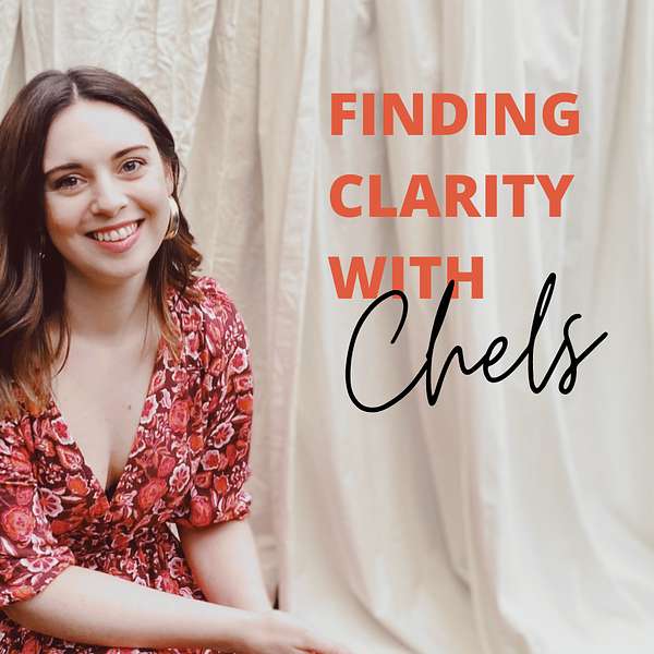 Finding Clarity with Chels Podcast Artwork Image