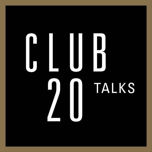 Club 20 Talks Podcast Artwork Image
