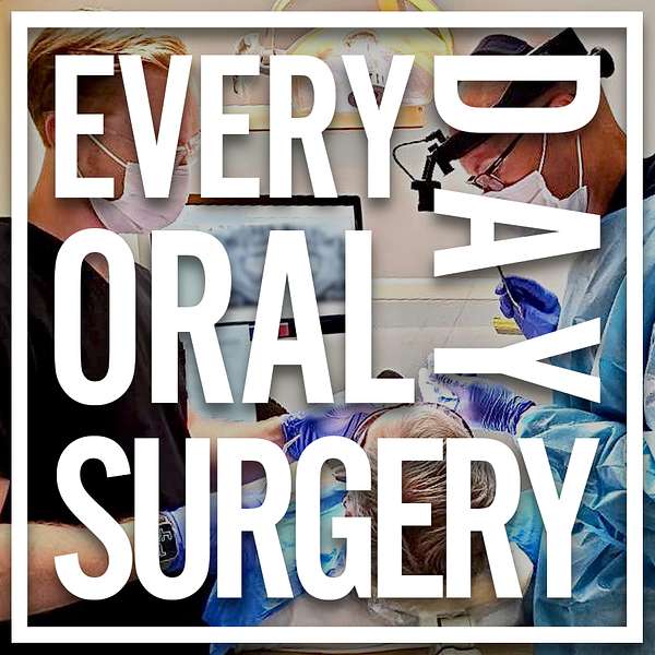Everyday Oral Surgery Podcast Artwork Image