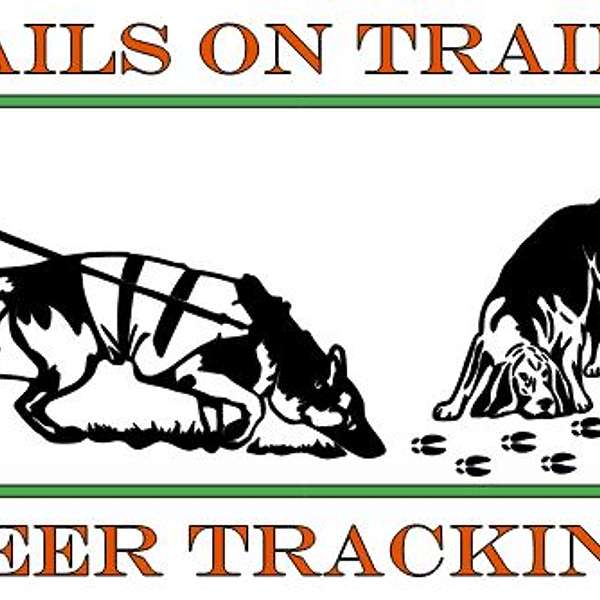 Tails On Trails Deer Tracking Podcast Podcast Artwork Image