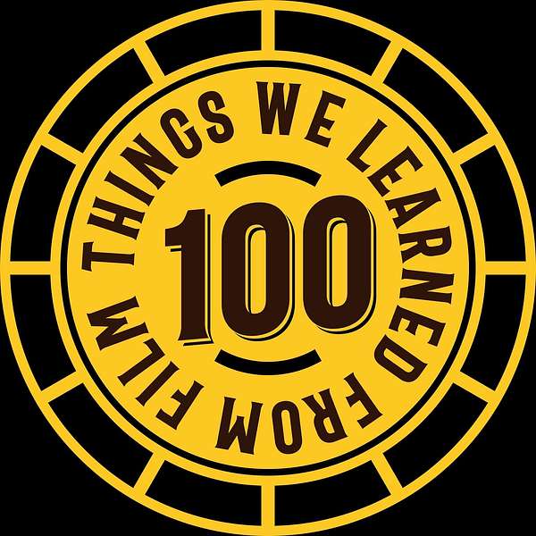 100 Things we learned from film Podcast Artwork Image