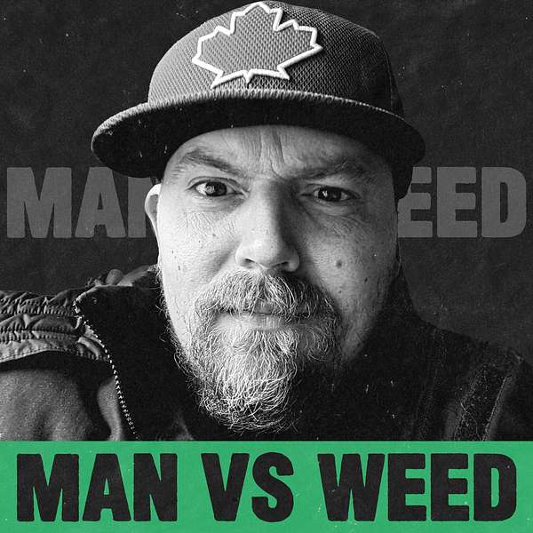 Man Vs. Weed Podcast Artwork Image