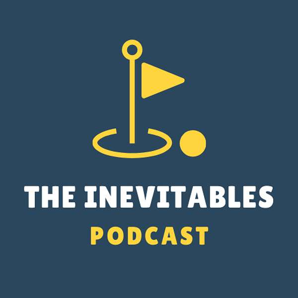 The Inevitables Podcast Artwork Image