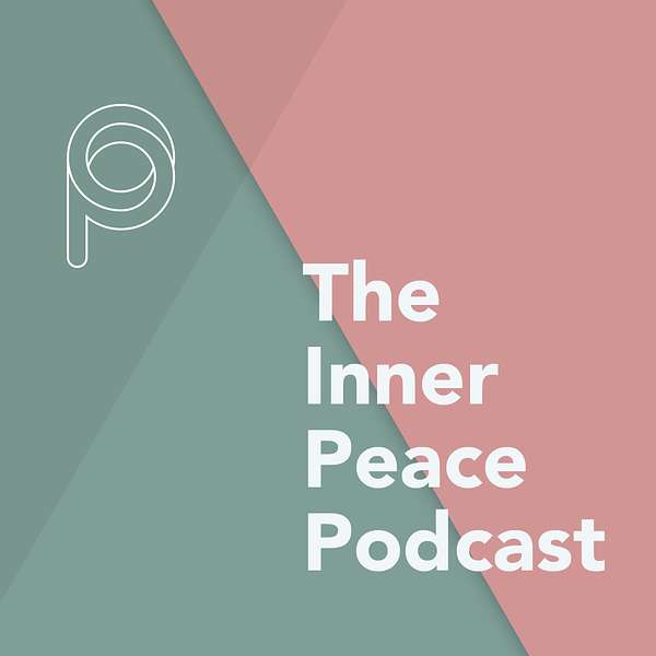 The Inner Peace Podcast Podcast Artwork Image