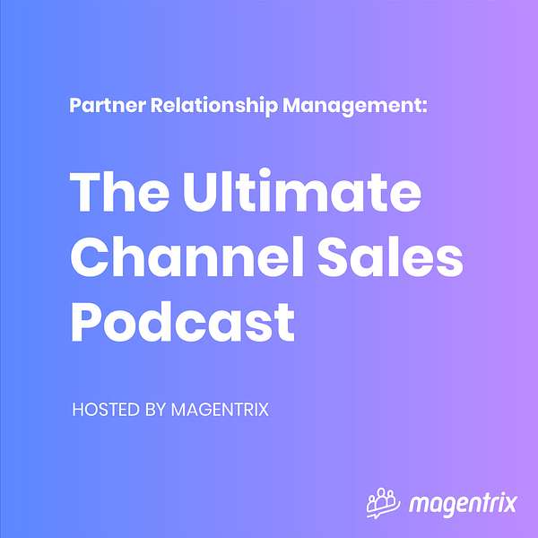 Partner Relationship Management (PRM): The Ultimate Channel Sales & Partnerships Podcast Podcast Artwork Image