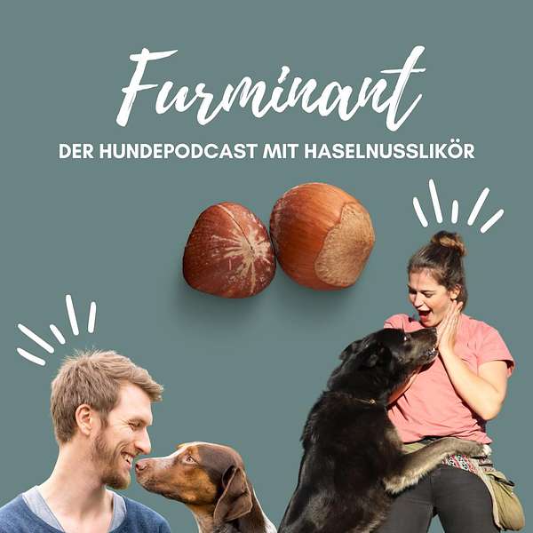 Furminant - Der Hundepodcast mit Haselnusslikör. Podcast Artwork Image