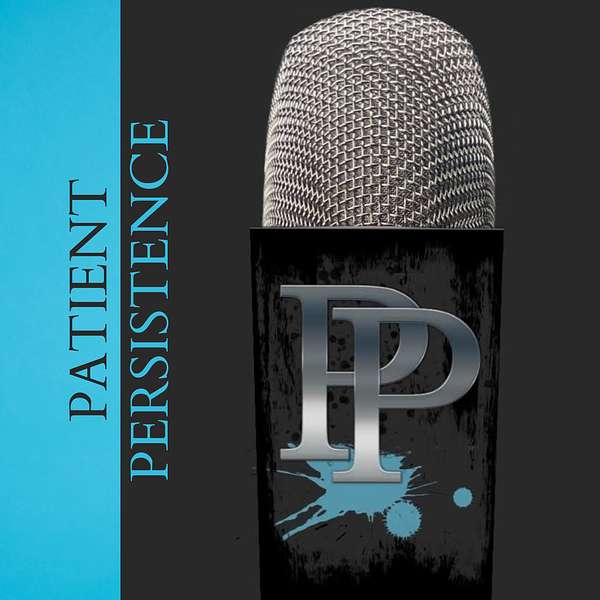 Patient Persistence  Podcast Artwork Image