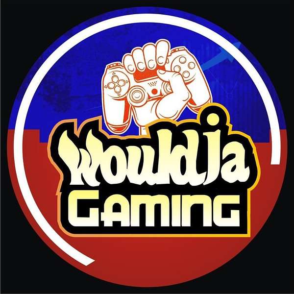 Wouldja Gaming Podcast Podcast Artwork Image