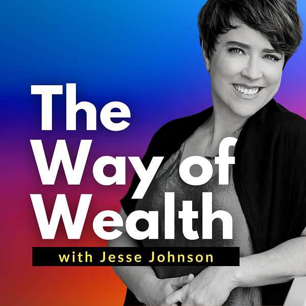 The Way of Wealth With Jesse Johnson Podcast Artwork Image