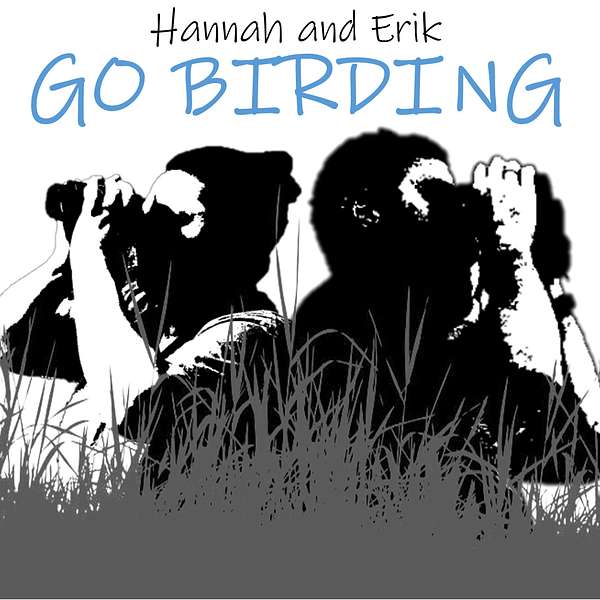 Hannah and Erik Go Birding Podcast Artwork Image
