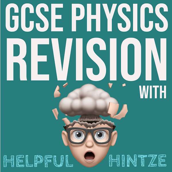 GCSE Physics Revision with Helpful Hintze Podcast Artwork Image