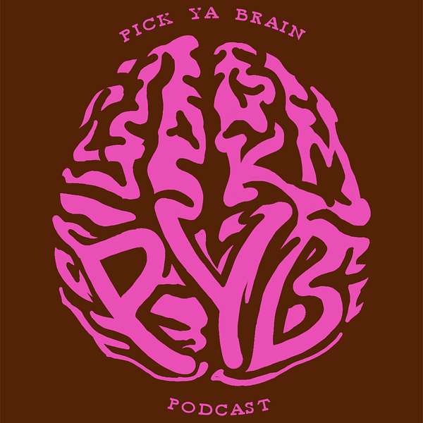 Pick Ya Brain Podcast Podcast Artwork Image