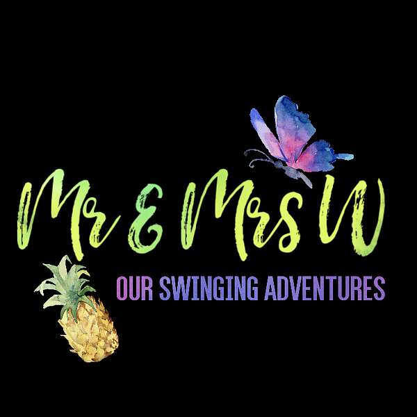 Mr & Mrs W Our Swinging Adventures  Podcast Artwork Image