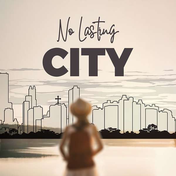 No Lasting City Podcast Artwork Image