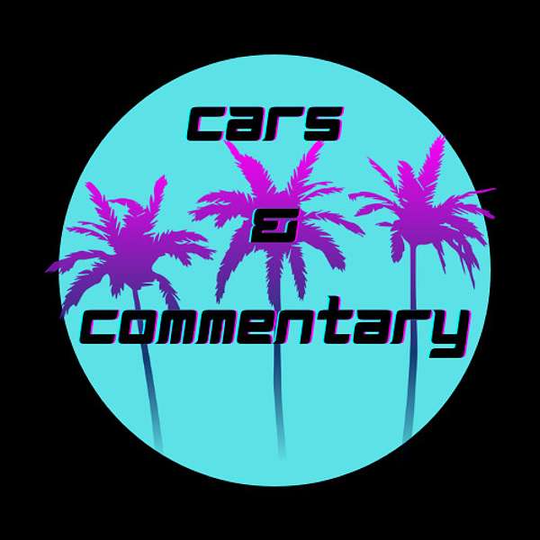 Cars & Commentary Podcast Artwork Image