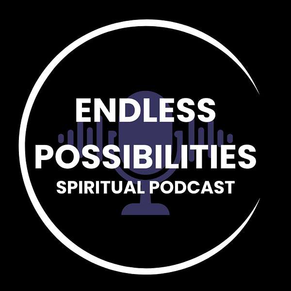 Endless Possibilities Podcast Podcast Artwork Image