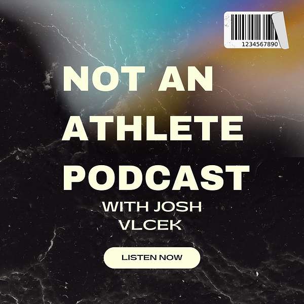 Not An Athlete Podcast  Podcast Artwork Image