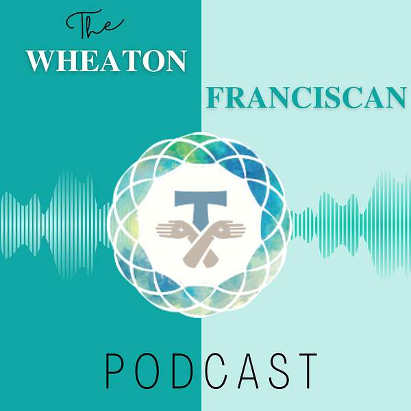 Wheaton Franciscan's Podcast Podcast Artwork Image